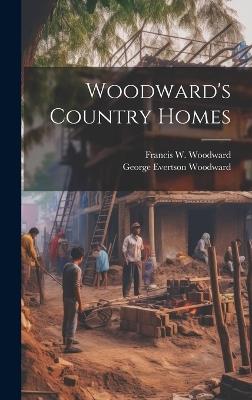 Woodward's Country Homes - George Evertson Woodward,F W Woodward - cover