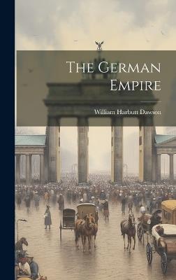 The German Empire - William Harbutt Dawson - cover