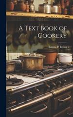 A Text Book of Cookery