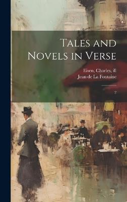 Tales and Novels in Verse: 2 - Jean De La Fontaine,Charles Eisen - cover