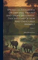 Spicilegia Zoologica Or Original Figures And Short Systematic Descriptions Of New And Unfigured Animals; Volume 1