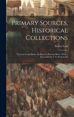 Primary Sources, Historical Collections: Versions From Hafiz: An Essay in Persian Metre, With a Foreword by T. S. Wentworth
