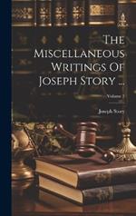 The Miscellaneous Writings Of Joseph Story ...; Volume 3