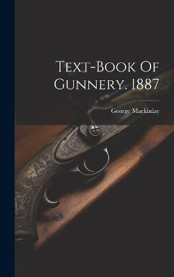Text-book Of Gunnery. 1887 - George Mackinlay - cover