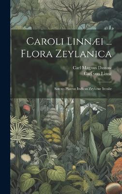 Caroli Linnæi ... Flora Zeylanica: Sistens Plantas Indicas Zeylonæ Insulæ - Carl Von Linné - cover
