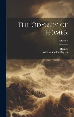 The Odyssey of Homer; Volume 1 - William Cullen Bryant,Homer - cover