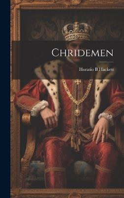 Chridemen - Horatio Balch Hackett - cover