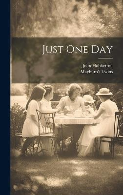 Just One Day - John Habberton,Mayburn's Twins - cover