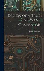 Design of a True Sine-Wave Generator