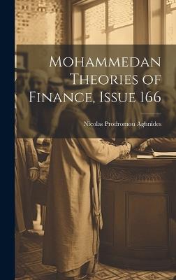 Mohammedan Theories of Finance, Issue 166 - Nicolas Prodromou Aghnides - cover