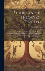 Studies in the Theory of Descent: The Origin of the Markings of Caterpillars. 2. On Phyletic Parallelism in Metamorphic Species. 3. the Transformation of the Mexican Axolotl Into Amblystoma. 4. On the Mechanical Conception of Nature