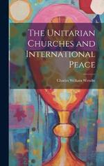 The Unitarian Churches and International Peace