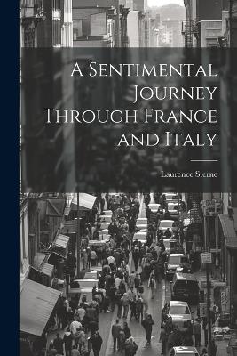 A Sentimental Journey Through France and Italy - Laurence Sterne - cover