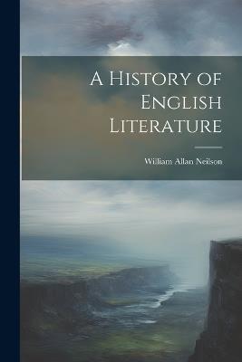 A History of English Literature - William Allan Neilson - cover