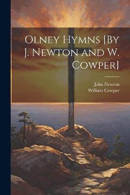 Olney Hymns [By J. Newton and W. Cowper] - John Newton,William Cowper - cover