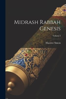 Midrash Rabbah Genesis; Volume I - Maurice Simon - cover