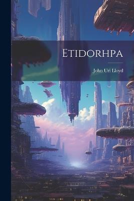 Etidorhpa - John Uri Lloyd - cover