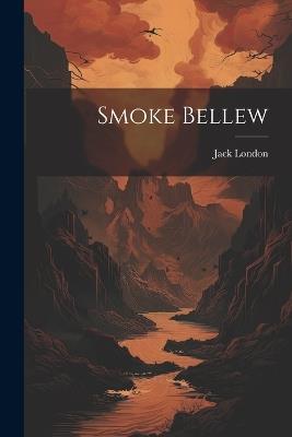 Smoke Bellew - Jack London - cover