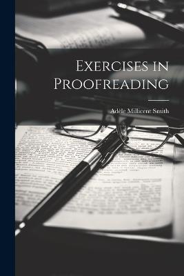 Exercises in Proofreading - Adèle Millicent Smith - cover