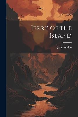 Jerry of the Island - Jack London - cover