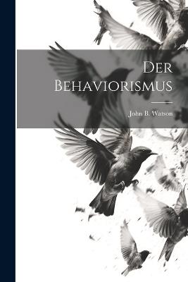 Der Behaviorismus - John B Watson - cover