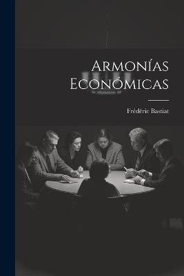 Armonías Económicas - Frédéric Bastiat - cover