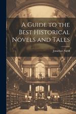 A Guide to the Best Historical Novels and Tales