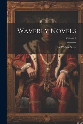 Waverly Novels; Volume 1 - Walter Scott - cover