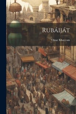 Rubáiját - Omar Khayyam - cover