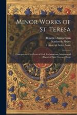 Minor Works of St. Teresa; Conceptions of the Love of God, Exclamations, Maxims and Poems of Saint Teresa of Jesus