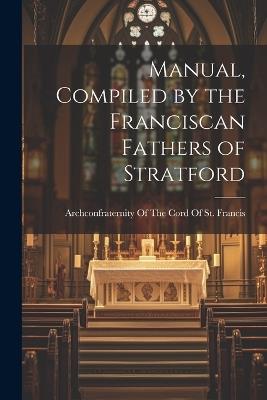 Manual, Compiled by the Franciscan Fathers of Stratford - cover