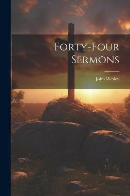 Forty-four Sermons - John Wesley - cover