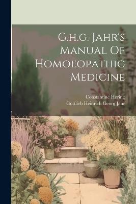 G.h.g. Jahr's Manual Of Homoeopathic Medicine - Constantine Hering - cover