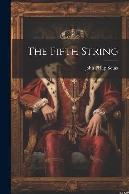 The Fifth String - John Philip Sousa - cover