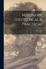 Millinery, Theoretical & Practical