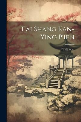 T'ai Shang Kan-Ying P'ien - Paul Carus - cover