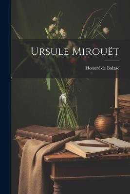 Ursule Mirouët - Honoré de Balzac - cover