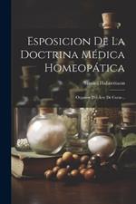 Esposicion De La Doctrina Médica Homeopática: Organon Del Arte De Curar...