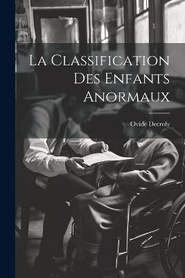 La Classification Des Enfants Anormaux - Ovide Decroly - cover