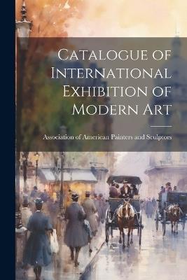 Catalogue of International Exhibition of Modern Art - cover