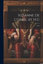 Suzanne De L'orme, by H.G