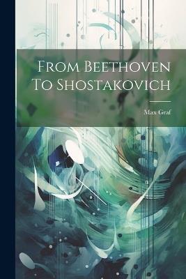 From Beethoven To Shostakovich - Max Graf - cover