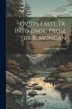 Ovid's Fasti, Tr. Into Engl. Prose by R. Mongan