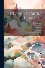 Théophile Prètre Et Moine: Essai Sur Divers Arts...