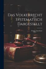 Das Volkerrecht Systematisch Dargestellt