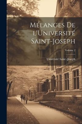 Mélanges de l'Université Saint-Joseph; Volume 2 - cover