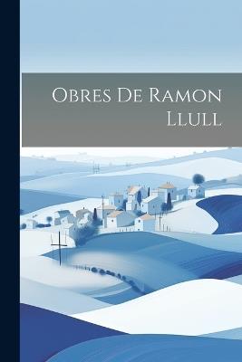 Obres de Ramon Llull - Anonymous - cover