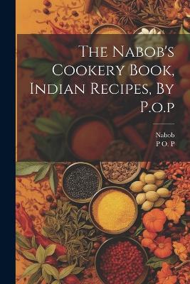 The Nabob's Cookery Book, Indian Recipes, By P.o.p - P O P,Nabob - cover