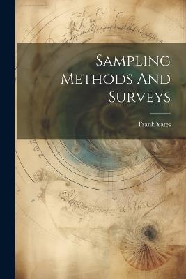 Sampling Methods And Surveys - Frank Yates - cover