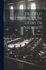 Du Délit Nécessaire et de L'état de Nécessité